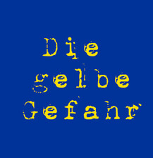 Die gelbe Gefahr