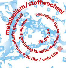 greendesign 13.0 Symposium – Metabolism / Stoffwechsel