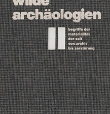 wilde archäologien 2